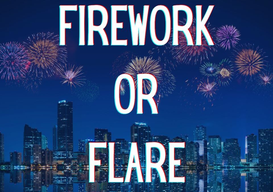 FIREWORK or FLARE