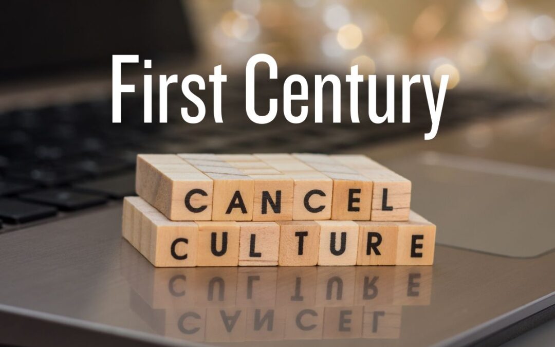 First Century Cancel Culture
