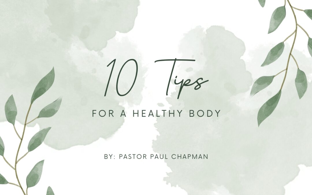 10 Tips For A Healthy Body