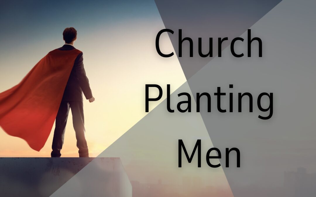 Church Planting Men