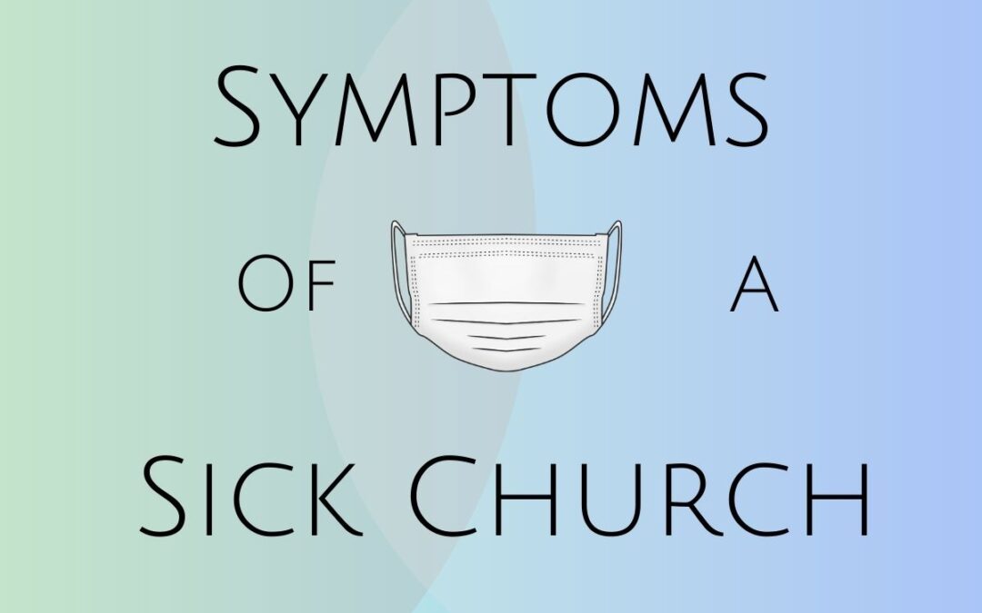 Symptoms Of A Sick Church