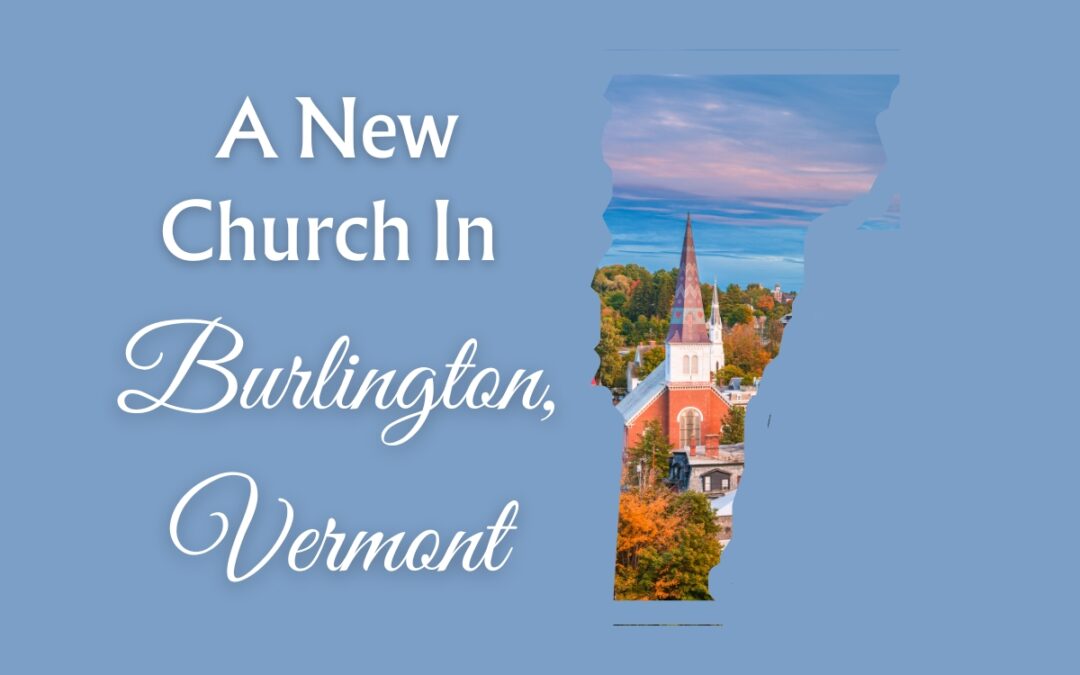 A New Church In Burlington, Vermont