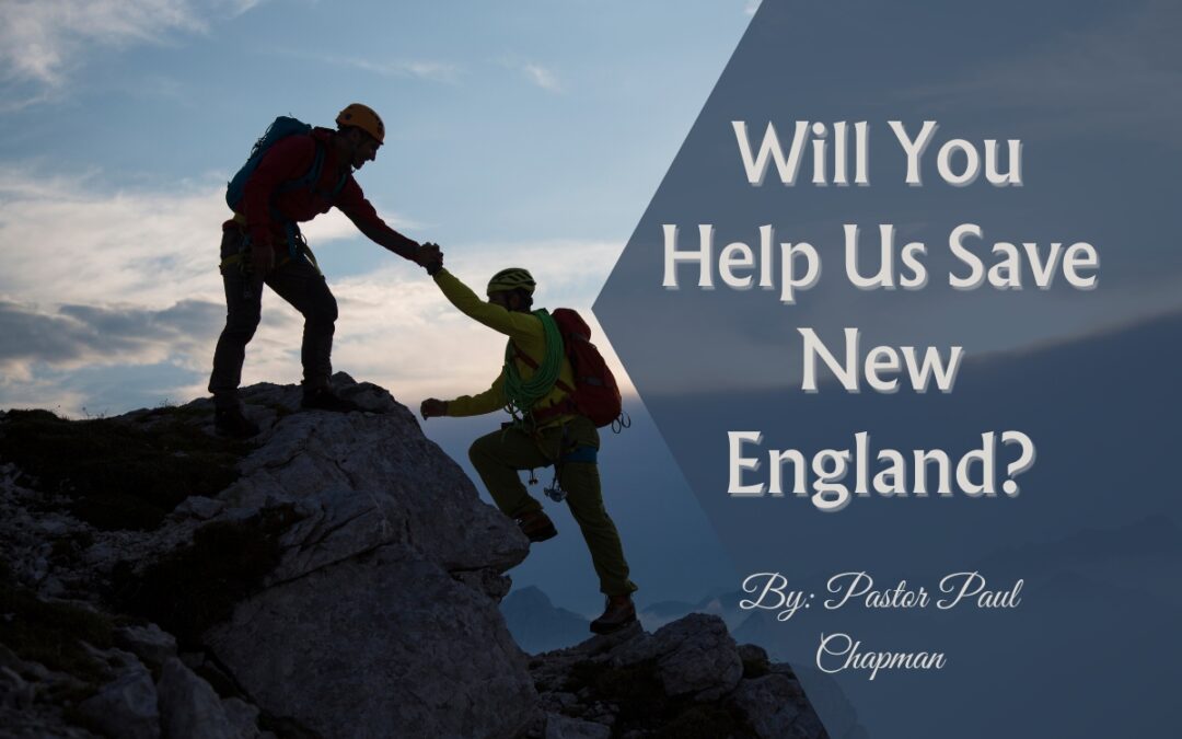 Will You Help Us Save New England?