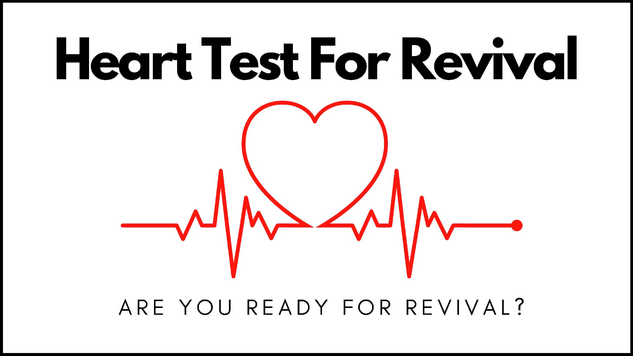 A Heart Test For Revival