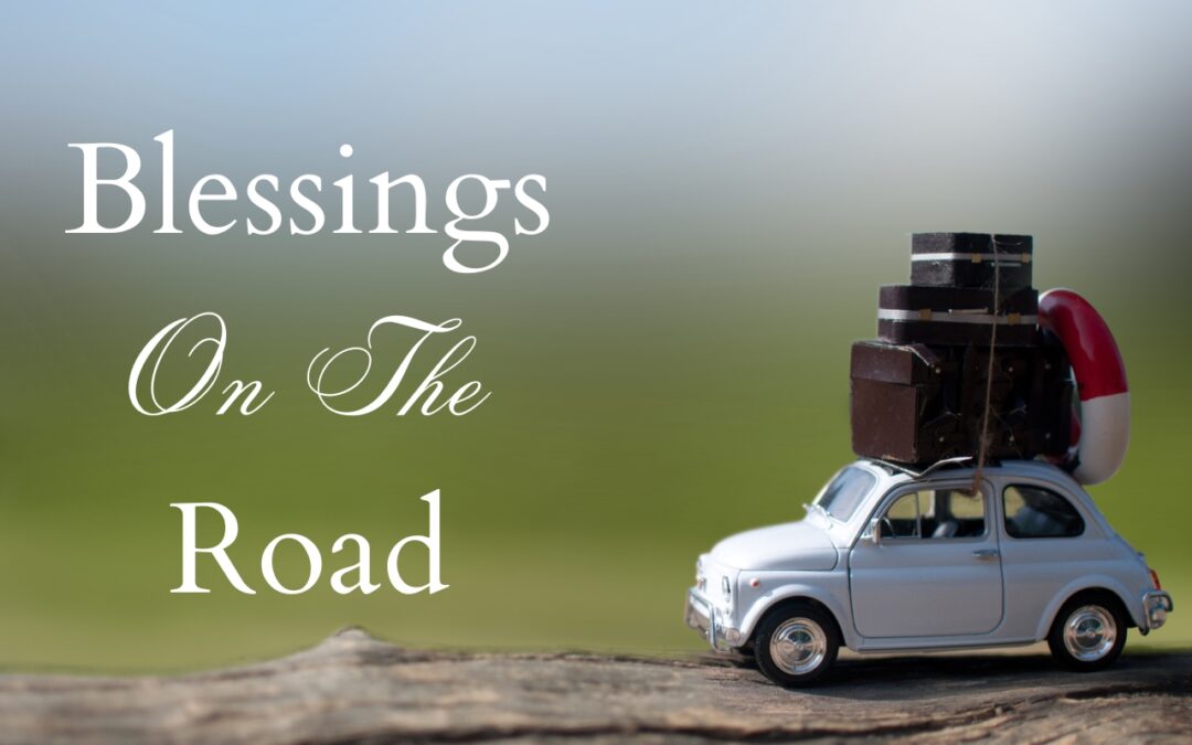 Amazing Blessings On the Road